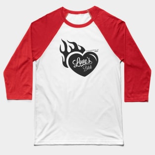 Love's Bitch Heart Baseball T-Shirt